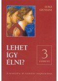 Luigi Giussani - Lehet így élni? 3