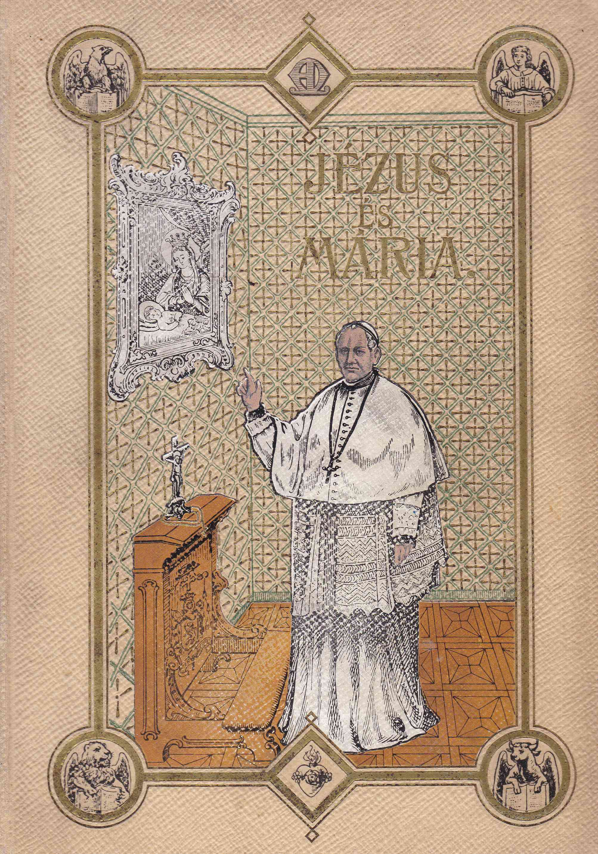 Gerebenics Sándor - Jézus és Mária Gerebenics Sándor - Jézus és Mária, Győr 1903 antikvár könyv