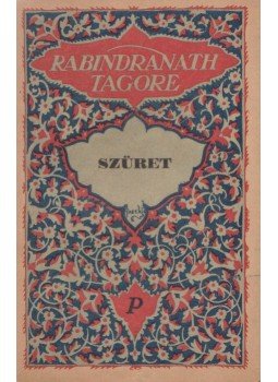 Rabindranáth Tagore - Szüret Rabindranáth Tagore - Szüret, Budapest 1922 antikvár könyv