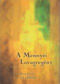 Brent Curtis,John Eldredge - A Mennyei Lovagregény