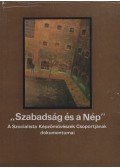 Aradi Nóra,Láncz Sándor,Theisler György - „Szabadság és a Nép”