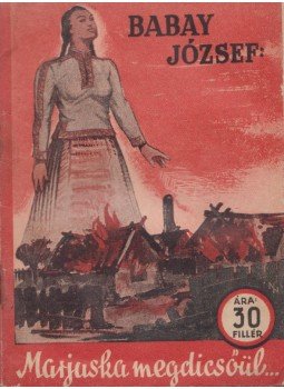 Babay József - Marjuska megdicsőül Babay József - Marjuska megdicsőül, Budapest 1942 antikvár könyv