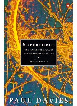 Paul Davies - Superforce: The Search for A Grand Unified Theory of Nature, London 1995 antikvár könyv