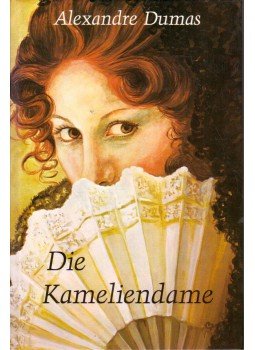 Alexandre Dumas - Die Kameliendame Alexandre Dumas - Die Kameliendame, 0 antikvár könyv
