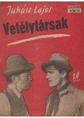 Juhász Lajos - Vetélytársak