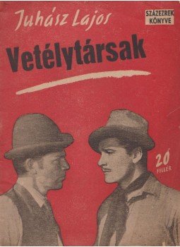 Juhász Lajos - Vetélytársak Juhász Lajos - Vetélytársak, Budapest 1943 antikvár könyv