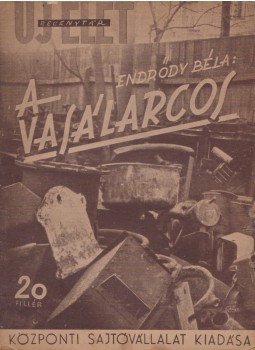 Endrődy Béla - A vasálarcos Endrődy Béla - A vasálarcos, Budapest 1943 antikvár könyv