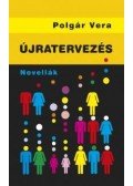 Polgár Vera - Újratervezés