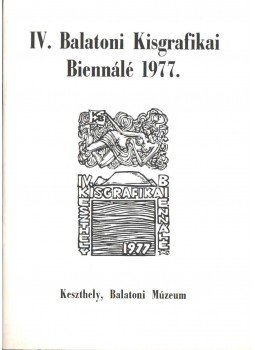 Baranyi Judit - IV. Balatoni Kisgrafikai Biennálé Baranyi Judit - IV. Balatoni Kisgrafikai Biennálé, Keszthely 1977 antikvár könyv