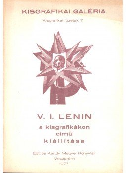 Szász András - V. I. Lenin a kisgrafikákon Szász András - V. I. Lenin a kisgrafikákon, Veszprém 1977 antikvár könyv