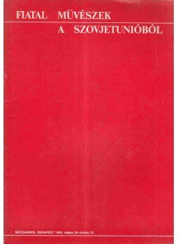 Bán András - Fiatal művészek a Szovjetunióból Bán András - Fiatal művészek a Szovjetunióból, Budapest 1985 antikvár könyv