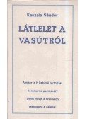 Kaszala Sándor - Látlelet a vasútról