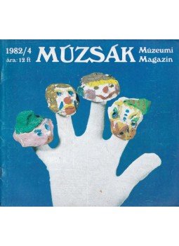 Nemes Iván - Múzsák Múzeumi Magazin 1982/4 Nemes Iván - Múzsák Múzeumi Magazin 1982/4, Budapest 1982 antikvár könyv