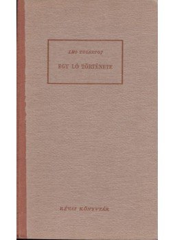 Leo Tolsztoj - Egy ló története Leo Tolsztoj - Egy ló története, Budapest 1947 antikvár könyv