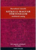 Barabási László - Székely-magyar történelem Atillától máig