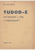 Kun Andor - Tudod-e mit köszönhet a világ a magyarságnak?
