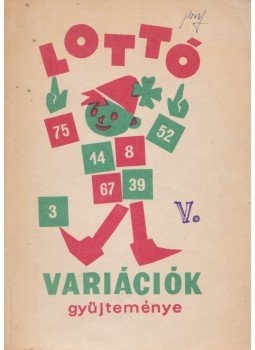 Varga H. István dr. - Lottó variációk gyűjteménye, Budapest 1970 antikvár könyv