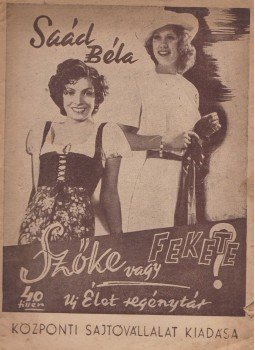 Saád Béla - Szőke vagy fekete?, Budapest 1944 antikvár könyv