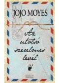 Jojo Moyes - Az utolsó szerelmes levél