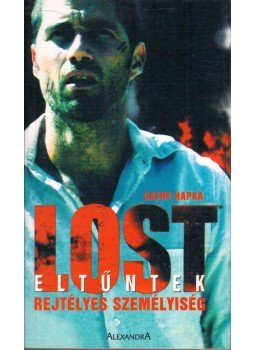 Hapka, Cathy - Lost eltűntek - Rejtélyes személyiség Hapka, Cathy - Lost eltűntek - Rejtélyes személyiség, Pécs 2006 antikvár könyv