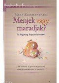 Mira Kirshenbaum - Menjek vagy maradjak?