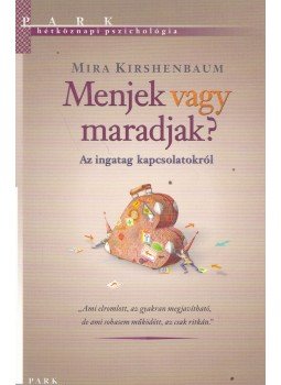 Mira Kirshenbaum - Menjek vagy maradjak?, Budapest 2015 antikvár könyv