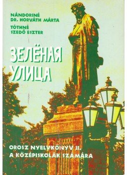 Nándoriné Dr. Horváth Márta, Tóthné Szedő Eszter - Orosz nyelvkönyv II. a középiskolák számára, Budapest 1994 antikvár könyv