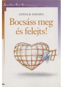 Lewis B. Smedes - Bocsáss meg és felejts! Lewis B. Smedes - Bocsáss meg és felejts!, Budapest 2004 antikvár könyv