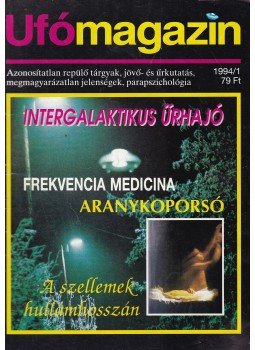 Pusztay Sándor - Ufómagazin 1994/1. Pusztay Sándor - Ufómagazin 1994/1., Budapest 1994 antikvár könyv