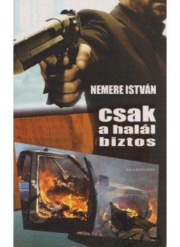 Nemere István - Csak a halál biztos (dedikált),  2009 antikvár könyv