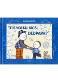 Bartos Erika - Te is voltál kicsi, dédpapa?