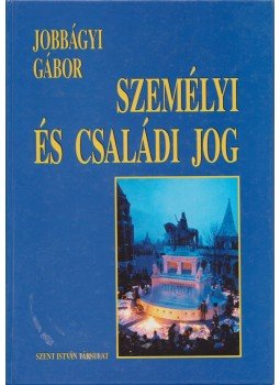 Jobbágyi Gábor - Személyi és családi jog Jobbágyi Gábor - Személyi és családi jog, Budapest 2006 antikvár könyv