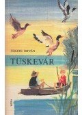 Fekete István - Tüskevár