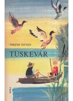 Fekete István - Tüskevár Fekete István - Tüskevár, Budapest 1974 antikvár könyv