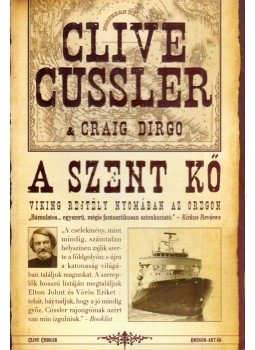 Clive Cussler, Craig Dirgo - A szent kő Clive Cussler, Craig Dirgo - A szent kő, 2011 antikvár könyv