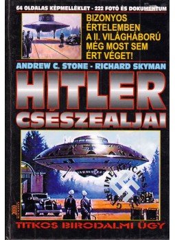 Andrew C. Stone, Richard Skyman - Hitler csészealjai Andrew C. Stone, Richard Skyman - Hitler csészealjai, Budapest 1999 antikvár könyv