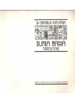  - 55 grafikus kiállítása Supka Magdolna tiszteletére,  1985 antikvár könyv