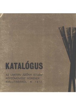  - Katalógus az UVATERV "Szőnyi István" képzőművész körének kiállításáról,  1972 antikvár könyv