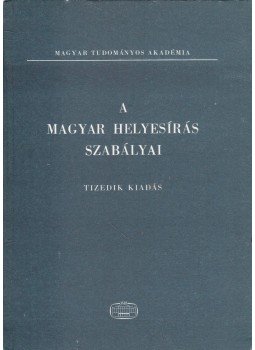 - A magyar helyesírás szabályai - A magyar helyesírás szabályai, Budapest 1983 antikvár könyv