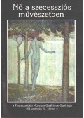 Gellér Katalin - Nő a szecessziós művészetben
