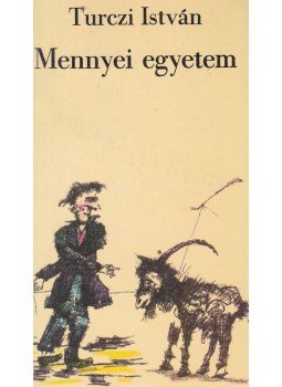 Turczi István - Mennyei egyetem, Budapest 1987 antikvár könyv