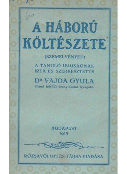 Vajda Gyula - A háború költészete Vajda Gyula - A háború költészete, Budapest 1915 antikvár könyv