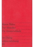 Martin Walser - Der Abstecher / Die Zimmerschlacht