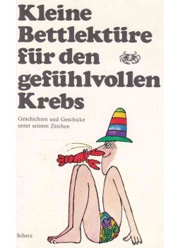 STEINER, KATHARINA - Kleine Bettlektüre für den gefühlvollen Krebs STEINER, KATHARINA - Kleine Bettlektüre für den gefühlvollen Krebs, Frankfurt am Main 1972 antikvár könyv