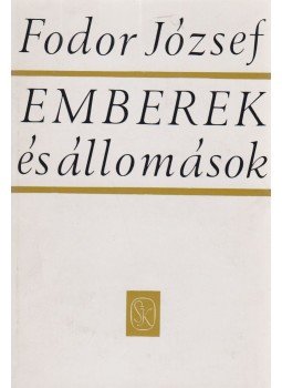 Fodor József - Emberek és állomások (dedikált) Fodor József - Emberek és állomások (dedikált), Budapest 1969 antikvár könyv