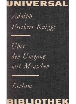 KNIGGE, ADOLPH FREIHERR VON - Über den Umgang mit Menschen KNIGGE, ADOLPH FREIHERR VON - Über den Umgang mit Menschen, Leipzig 1975 antikvár könyv