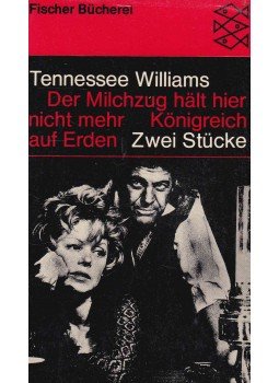 Williams, Tennessee - Der Milchzug hält hier nicht mehr / Königreich auf Erden, Frankfurt am Main 1969 antikvár könyv