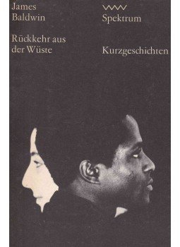Baldwin, James - Rückkehr aus der Wüste Baldwin, James - Rückkehr aus der Wüste, Berlin 1972 antikvár könyv