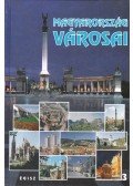 Karvalics László - Magyarország városai III.