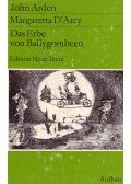 Margaretta D'Arcy,Arden, John - Das Erbe von Ballygombeen